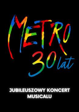 Opole Wydarzenie Musical Musical METRO - 30 Lat Najlepszego Polskiego Musicalu