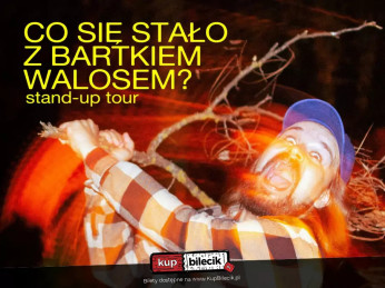 Opole Wydarzenie Stand-up Co się stało z Bartkiem Walosem stand-up tour