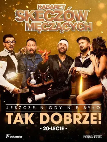 Opole Wydarzenie Kabaret Kabaret Skeczów Męczących "Jeszcze nigdy nie było tak dobrze - 20-lecie Kabaretu"