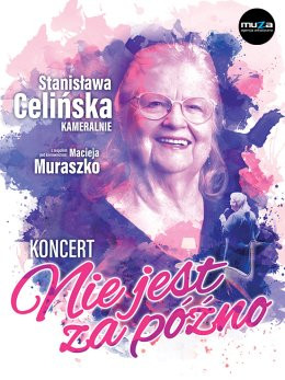Opole Wydarzenie Koncert Stanisława Celińska kameralnie - koncert "Nie jest za późno"