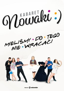 Olesno Wydarzenie Kabaret Kabaret Nowaki - Mieliśmy do tego nie wracać!