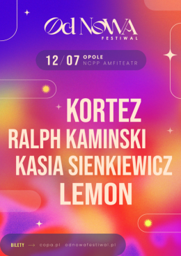 Opole Wydarzenie Festiwal Kortez, Ralph Kaminski, Kasia Sienkiewicz oraz Lemon