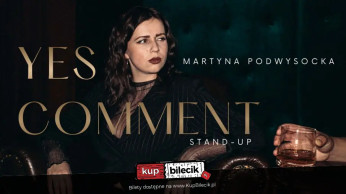 Opole Wydarzenie Stand-up w solowym programie: "yes comment"
