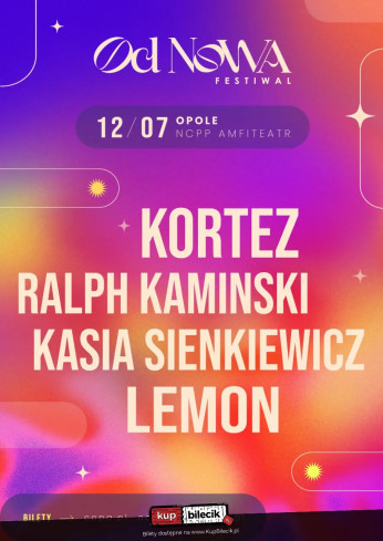 Opole Wydarzenie Koncert OD NOWA: Kortez | Ralph Kaminski | Kasia Sienkiewicz | Lemon