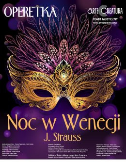 Olesno Wydarzenie Spektakl Noc w Wenecji operetka J. Straussa - Arte Creatura Teatr Muzyczny