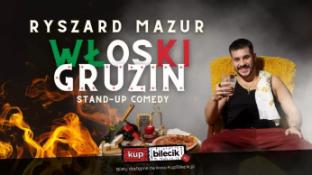 Opole Wydarzenie Stand-up Opole! Ryszard Mazur - "Włoski Gruzin"