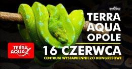 Opole Wydarzenie Wystawa TERRA AQUA OPOLE 16.06.24 CWK