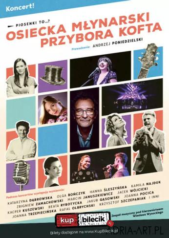 Opole Wydarzenie Koncert Piosenki to...?  - koncert Osiecka, Młynarski, Przybora, Kofta. Prowadzenie: A. Poniedzielski