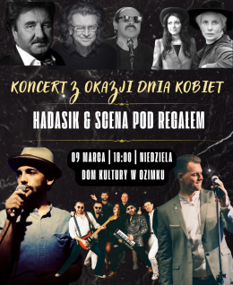 Ozimek Wydarzenie Koncert Koncert z okazji dnia kobiet " Tyle słońca w całym Ozimku... Hadasik & Scena pod Regałem"