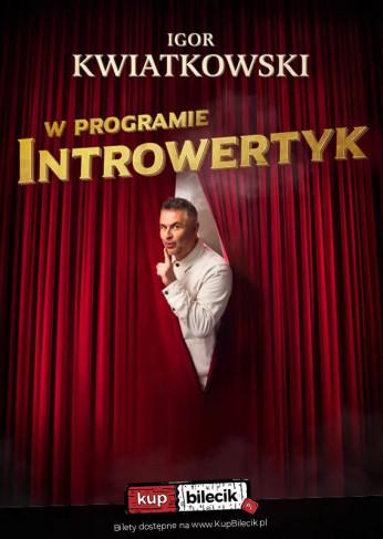 Opole Wydarzenie Stand-up Igor Kwiatkowski - Introwertyk