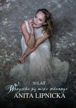 Opole Wydarzenie Koncert Anita Lipnicka | Trasa jubileuszowa: 30 lat "Wszystko się może zdarzyć"