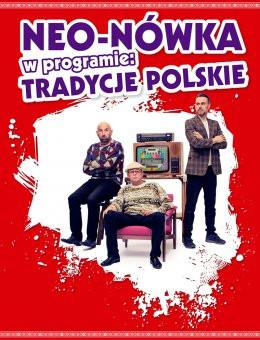 Brzeg Wydarzenie Kabaret Kabaret Neo-Nówka -  nowy program: Tradycje Polskie